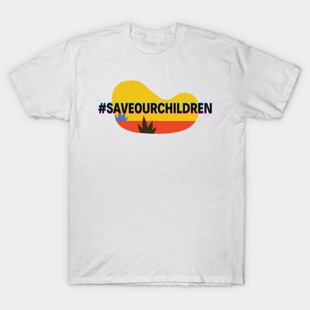 Save our children T-Shirt by FightTheFuture